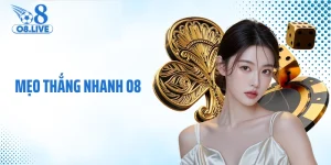 Mẹo thắng nhanh O8