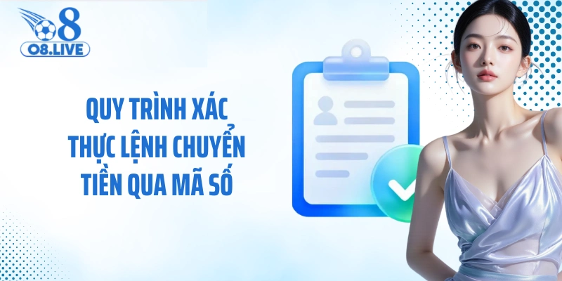 Quy trình xác thực lệnh chuyển tiền qua mã số